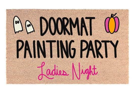 Ladies Night Ticket- Doormat Painting